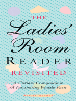 The Ladies' Room Reader Revisited: A Curious Compendium of Fascinating Female Facts
