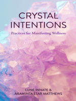 Crystal Intentions: Practices for Manifesting Wellness
