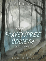 The Raventree Society, S1E5: Clement Street: The Raventree Society, #5