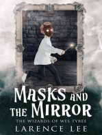 Masks and the Mirror: Wizards of Wes Tyree, #1