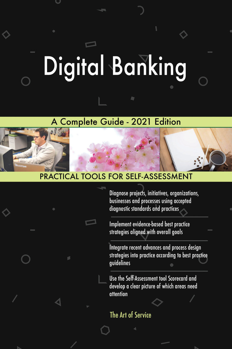 Digital Banking A Complete Guide - 2021 Edition by Gerardus Blokdyk ...