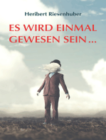 Es wird einmal gewesen sein …