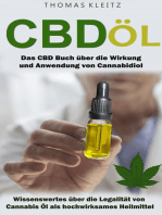 Cbd Öl: Das Cbd Buch über die Wirkung und Anwendung von Cannabidiol: Wissenswertes über die Legalität von Cannabis Öl als hochwirksames Heilmittel