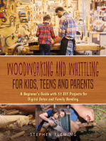Woodworking and Whittling for Kids, Teens and Parents: A Beginner’s Guide with 20 DIY Projects for Digital Detox and Family Bonding