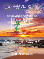 DIGG This Too!: Four More Powers to Love Life More