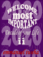 Welcome To The Most Important Decade Of Your Life II