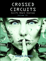 Crossed Circuits: Sci-Fi Short Stories - Volume IV