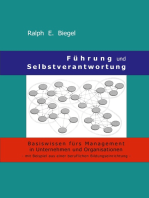 Führung und Selbstverantwortung: Basiswissen fürs Management in Unternehmen und Organisationen - mit Beispiel aus einer beruflichen Bildungseinrichtung -