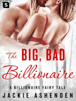 The Big, Bad Billionaire: A Billionaire Romance