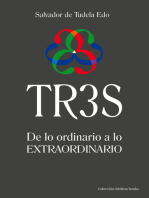 TR3S: De lo ordinario a lo extraordinario