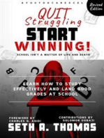 Quit Struggling Start Winning: How to Study Effectively and Land Good Grades at School