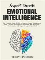 Expert Secrets – Emotional Intelligence: The Ultimate Guide for EQ to Improve Anger Management, CBT, Empath, Manipulation, Persuasion, Self-Awareness, Self-Discipline, Self-Regulation, and Social Skills.