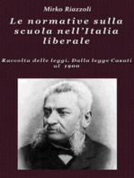 Le normative sulla scuola nell’Italia liberale Raccolta delle leggi. Dalla legge Casati al 1900