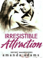 Irresistible Attraction: Secret Maneuvers, Book 2