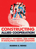 Constructing Allied Cooperation: Diplomacy, Payments, and Power in Multilateral Military Coalitions