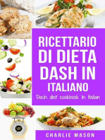 Ricettario di dieta Dash In italiano/ Dash diet cookbook In Italian (Italian Edition)