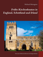 Frühe Kirchenbauten in England, Schottland und Irland: Alternative Rekonstruktionen der Baugeschichten
