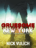 Gruesome New York: Murder, Madness, and the Macabre in the Empire State: Gruesome, #4