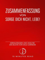 Zusammenfassung: Sorge dich nicht, lebe!: Kernaussagen und Analyse des Buchs von Dale Carnegie: Zusammenfassung