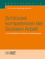 Schlüsselkompetenzen der Sozialen Arbeit: für die Tätigkeitsfelder Sozialarbeit und Sozialpädagogik