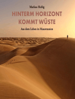 Hinterm Horizont kommt Wüste: Aus dem Leben in Mauretanien