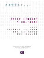 Entre lenguas y culturas. Escenarios para los estudios culturales Tomo II