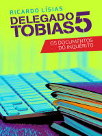 Delegado Tobias 5: Os documentos do inquérito