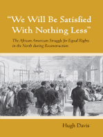 "We Will Be Satisfied With Nothing Less": The African American Struggle for Equal Rights in the North during Reconstruction