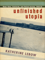 Unfinished Utopia: Nowa Huta, Stalinism, and Polish Society, 1949–56