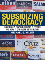 Subsidizing Democracy: How Public Funding Changes Elections and How It Can Work in the Future