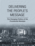 Delivering the People's Message: The Changing Politics of the Presidential Mandate