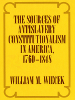 The Sources of Anti-Slavery Constitutionalism in America, 1760-1848