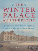 The Winter Palace and the People: Staging and Consuming Russia's Monarchy, 1754–1917