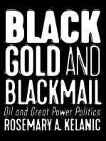 Black Gold and Blackmail: Oil and Great Power Politics