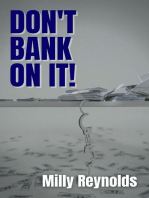 Don't Bank On It!