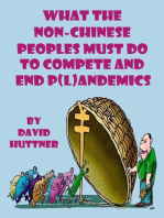What the Non-Chinese Peoples Must Do to Compete and End P(l)andemics