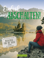 Einfach Abschalten!: Die schönsten Ziele in Deutschland. Mit Ruhegarantie. Ein Bildband für Smartphone-Geplagte.