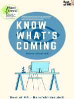 Know What's Coming: Recognize changes & crises in advance, overcome fears, read people & learn psychology, act effectively through intuition floor talk & informal communication