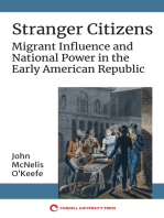 Stranger Citizens: Migrant Influence and National Power in the Early American Republic