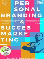 Personal Branding & Success Marketing: Learn communication charisma & the power of rhetoric, use public relations strategies not manipulation, be visible get noticed & reach goals