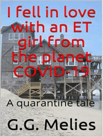 I fell in love with an ET girl from the planet COVID-19: A quarantine tale