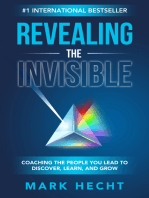 Revealing the Invisible: Coaching the People You Lead to Discover, Learn, and Grow