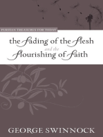 The Fading of the Flesh and Flourishing of Faith