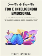Secretos de Expertos - TCC e Inteligencia Emocional: ¡La Guía Definitiva Para Terapia Cognitivo-Conductual y EQ Para Mejorar el Manejo de la ira, la Ansiedad, la Depresión, el Insomnio, el Pensamiento Negativo, el Pánico y el Estrés!