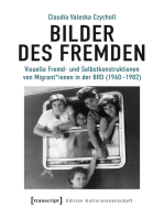 Bilder des Fremden: Visuelle Fremd- und Selbstkonstruktionen von Migrant*innen in der BRD (1960-1982)