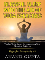 Blissful Sleep with the Aid of Yoga Exercises: Twelve Techniques for Improving Your Sleeping Patterns - Yoga for Everybody #2