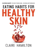 Eating Habits for Healthy Skin: 9 Eating Habits to Help your Acne, Eczema or Psoriasis