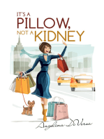 It's A Pillow, Not A Kidney