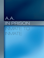 A.A. in Prison: Inmate to Inmate: Discovering true inner freedom