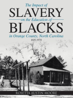 The Impact of Slavery On the Education of Blacks In Orange County, North Carolina: 1619-1970